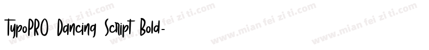 TypoPRO Dancing Script Bold字体转换